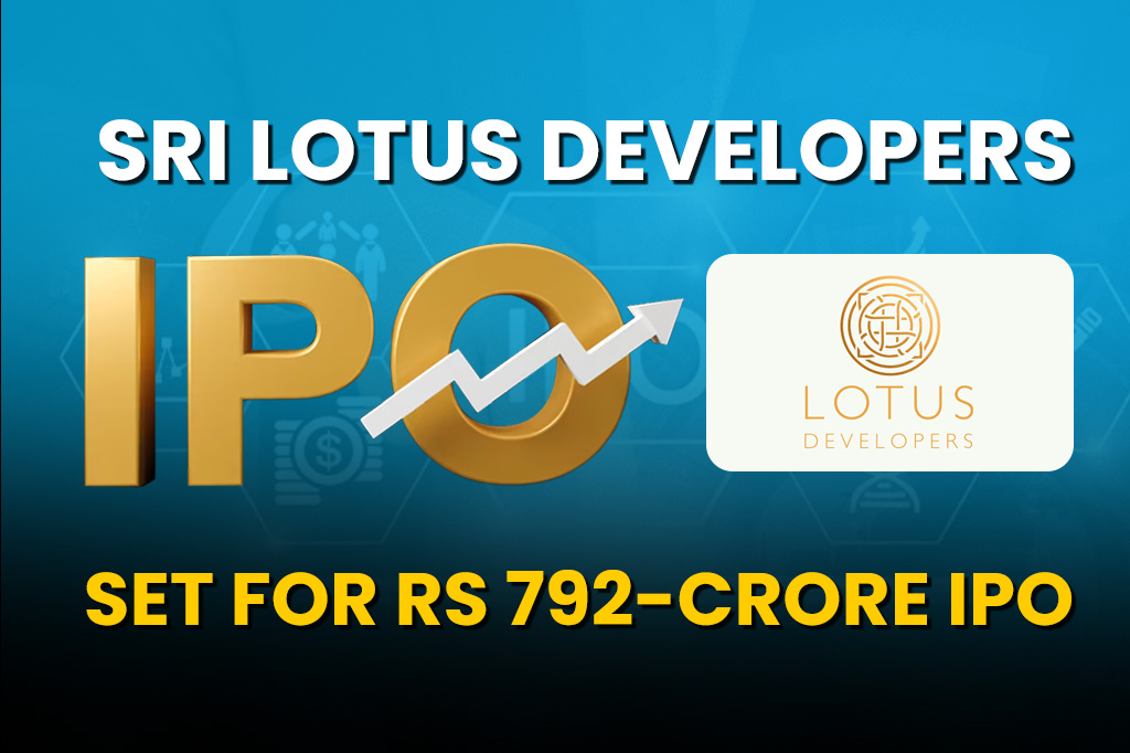 Bollywood Backed Sri Lotus Developers Set for Rs 792-Crore IPO