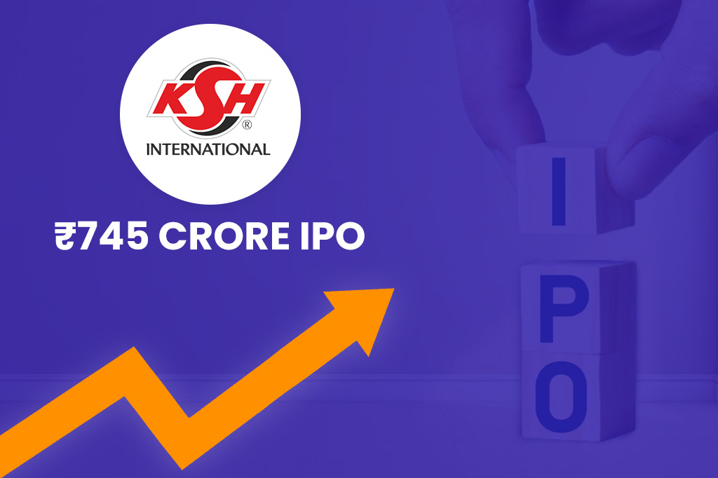 KSH International Files for ₹745 Crore IPO Amid Sector Boom