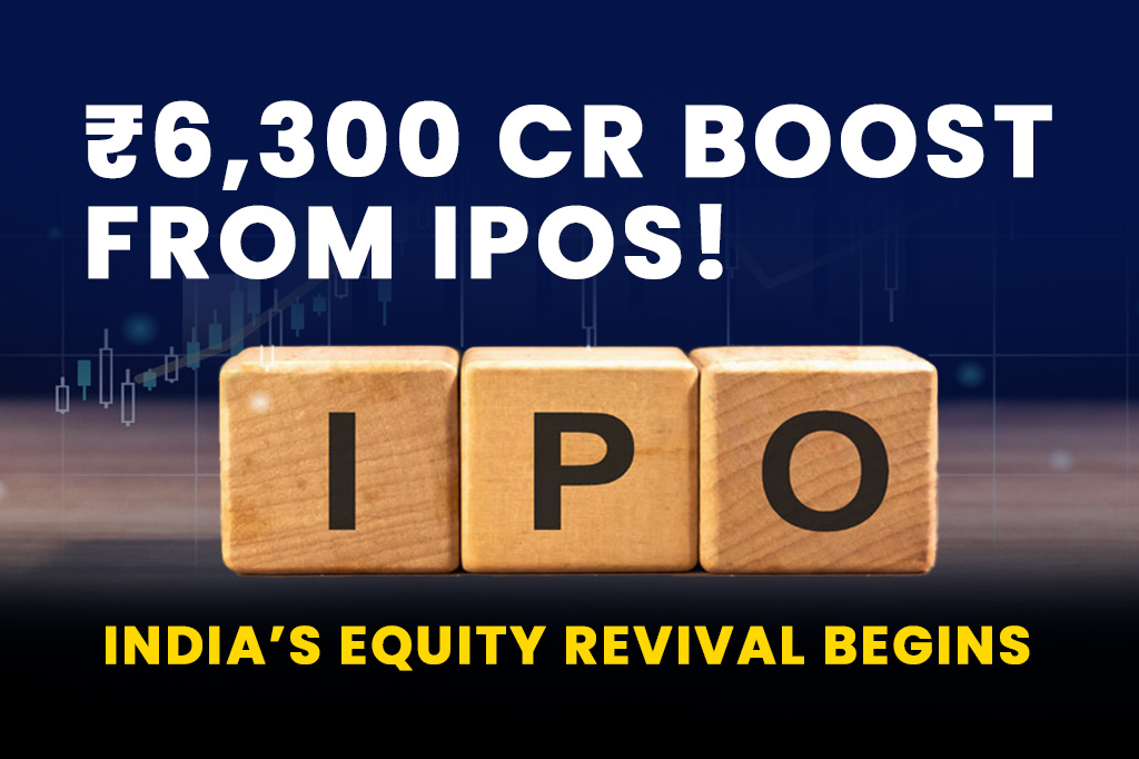 Indian Markets Get Rs 6,300 Crore Boost  through IPO as Equity Revival Gains Momentum