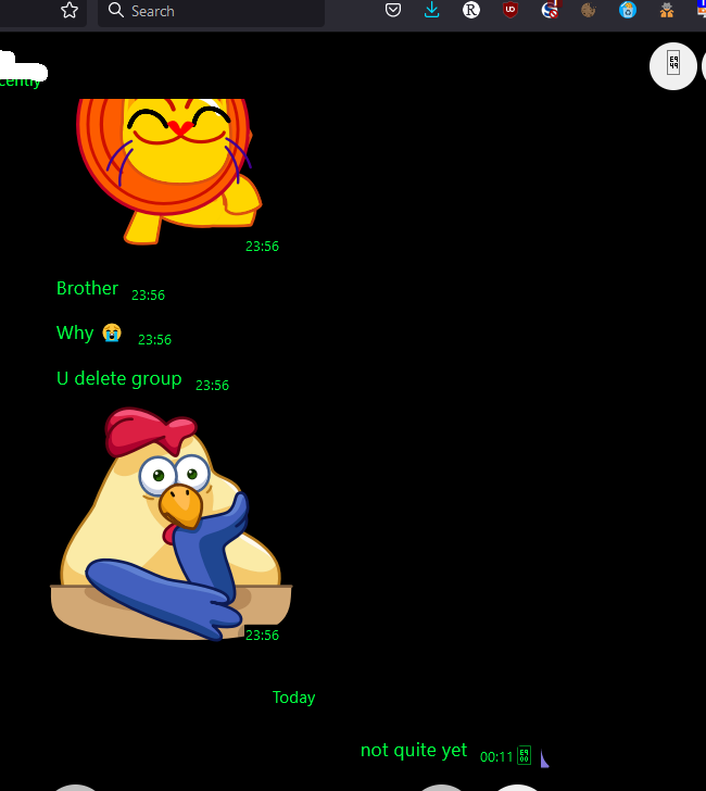 Emotional messages from a member, notice the no script icon He: Brother Why 😭 U delete group {2 sad stickers}. Me: not quite yet 