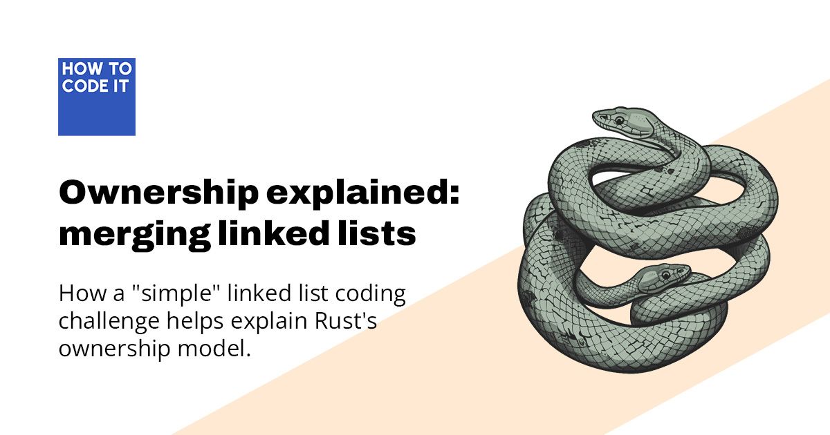 Ownership By Example: Merging Linked Lists in Rust