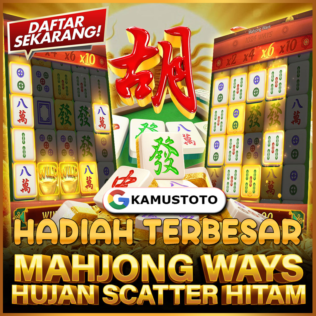 Situs Mahjong Ways Kamustoto Gacor Bonus Scatter Hitam x1000