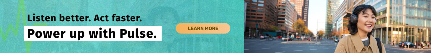 Listen better. Act faster. Power up with Pulse
