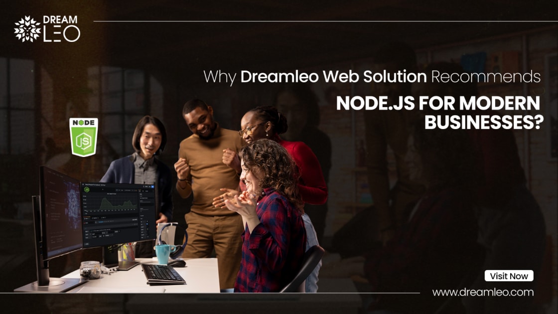 Why Dreamleo Web Solution Recommends Node.js for Modern Businesses