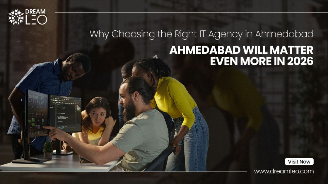 Why Choosing the Right IT Agency in Ahmedabad Will Matter Even More in 2026