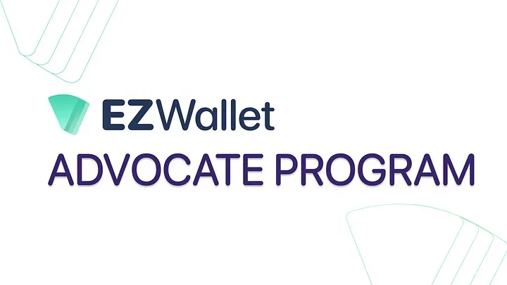 Become EZ Wallet Advocates!