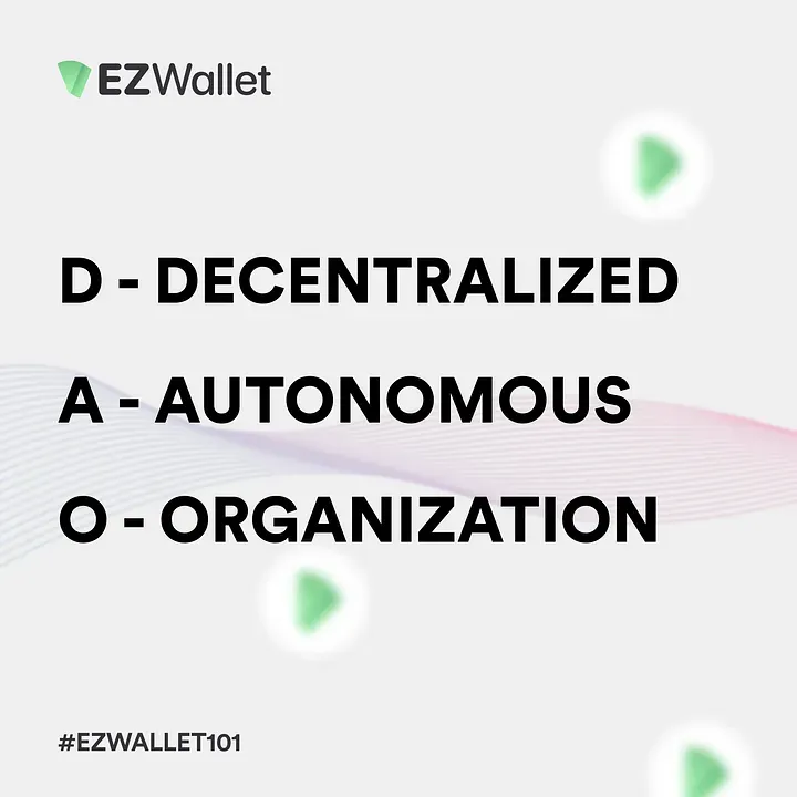 EZ Wallet 101- What is a DAO? What makes it different?-Describe.webp