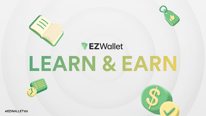 EZ Wallet 101: What is Learn & Earn Center?