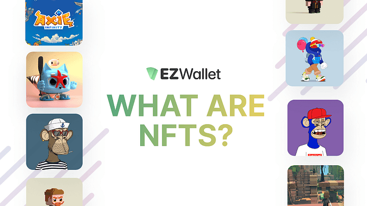 EZ Wallet 101: What is an NFT?