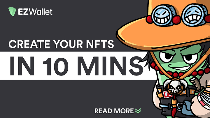 EZ Wallet 101: How To Create Your Own NFT Collection?