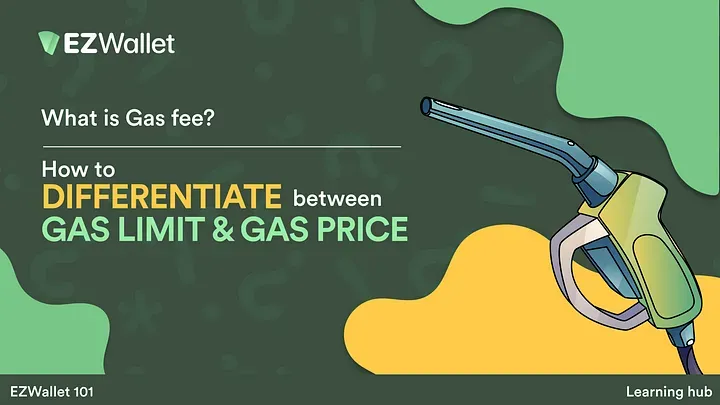 EZ Wallet 101: Gas Fee, Gas Limit and Gas Price: Understanding Transactional Costs on the Blockchain