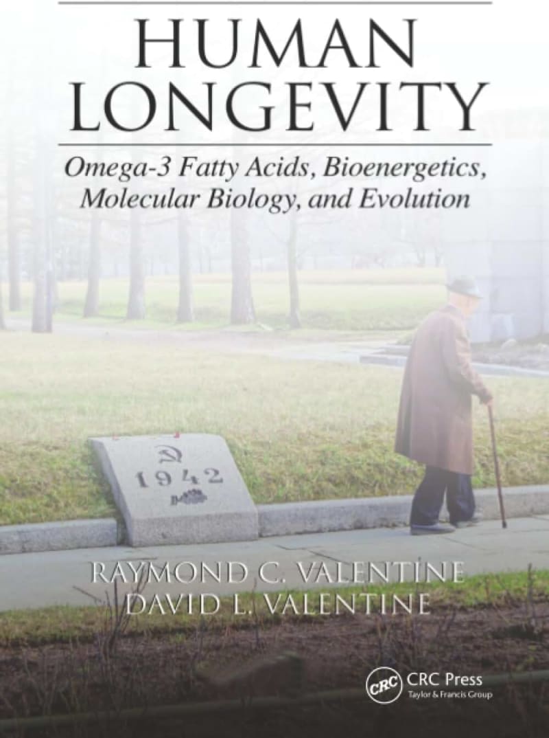 Human Longevity: Omega-3 Fatty Acids, Bioenergetics, Molecular Biology, and Evolution