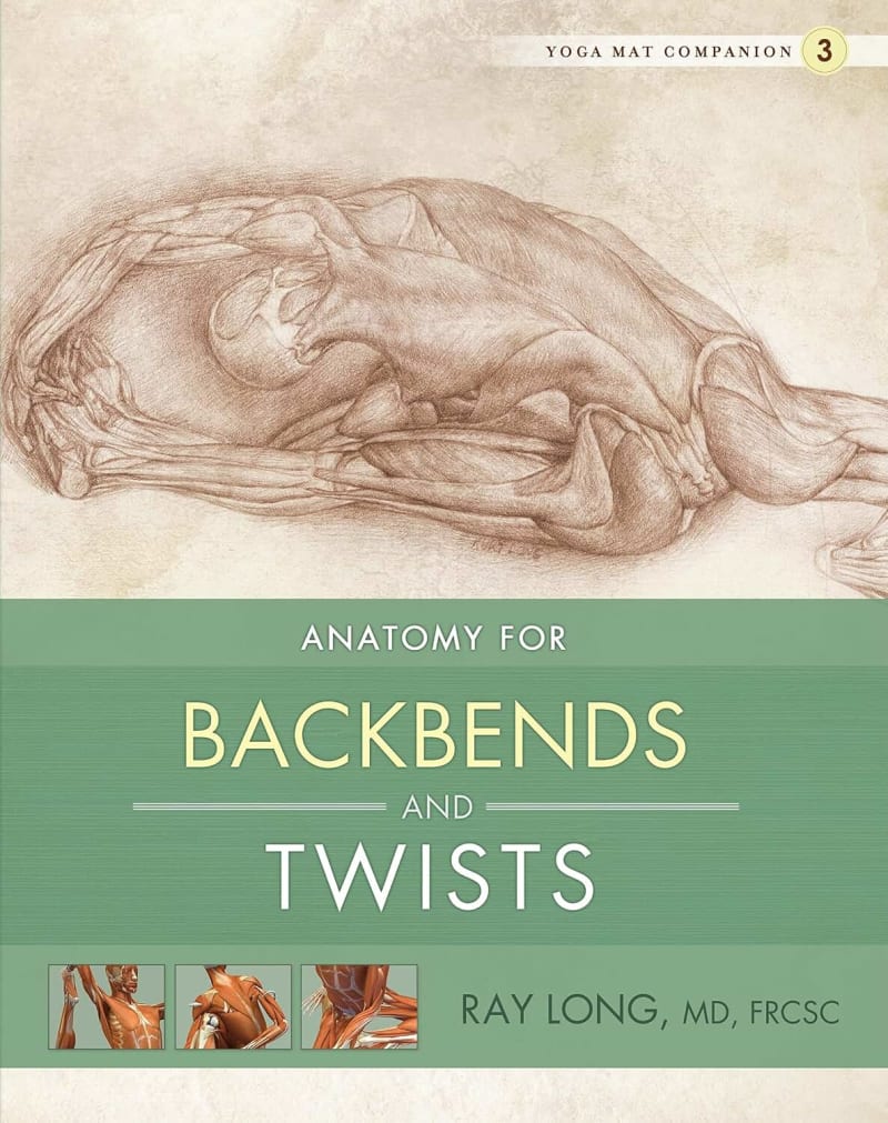 Yoga Mat Companion 3: Back Bends & Twists: Anatomy for Backbends and Twists: 03