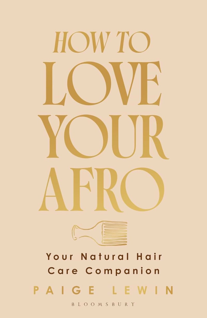 How to Love Your Afro: ‘Empowering and inspirational, everyone should read this book’ ― Alison Hammond