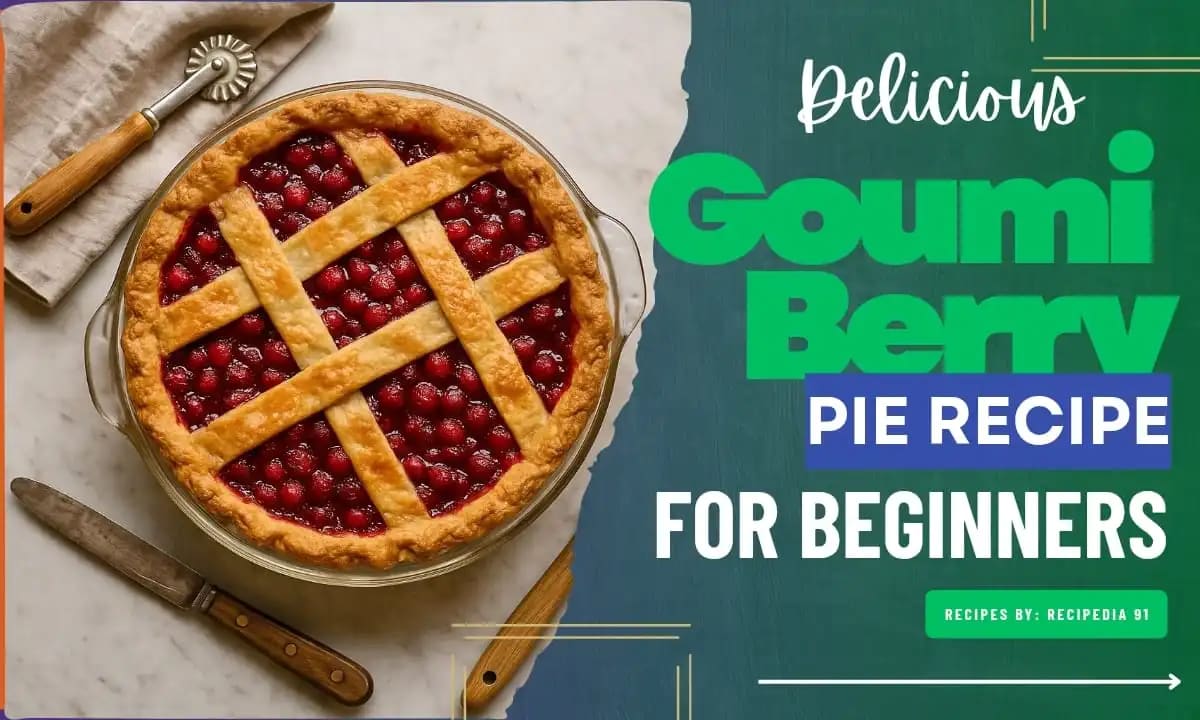 Easy Goumi Berry Pie Recipe - Tart Homemade Dessert [2026]