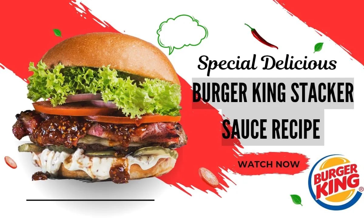 Exclusive Burger King Stacker Sauce Recipe [2026]