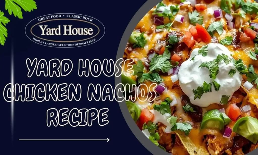 Yard House Chicken Nachos Recipe