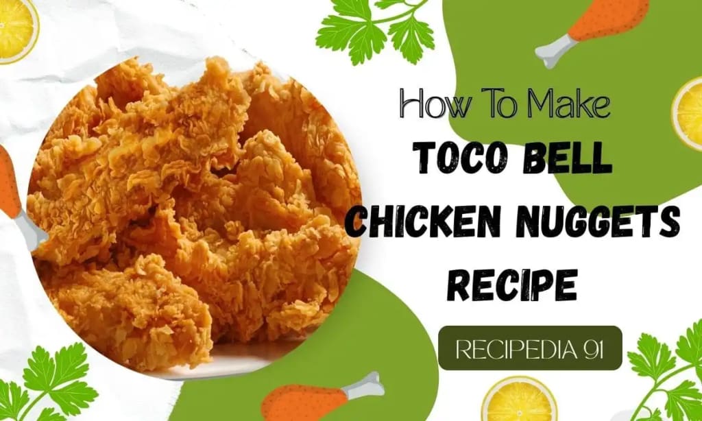 Taco Bell Chicken Nuggets Recipe