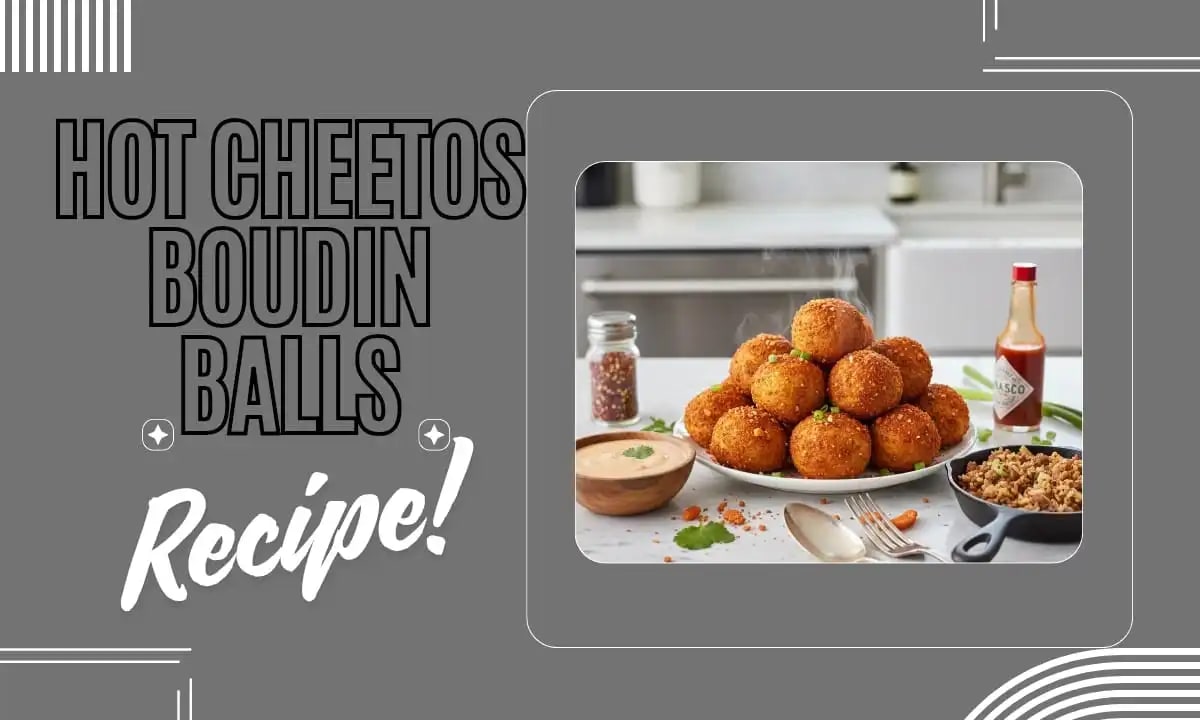 Hot Cheetos Boudin Balls Recipe