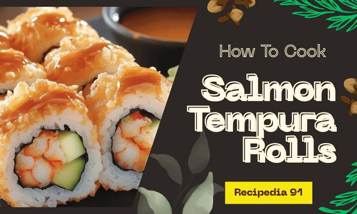 Salmon Tempura Roll Recipe