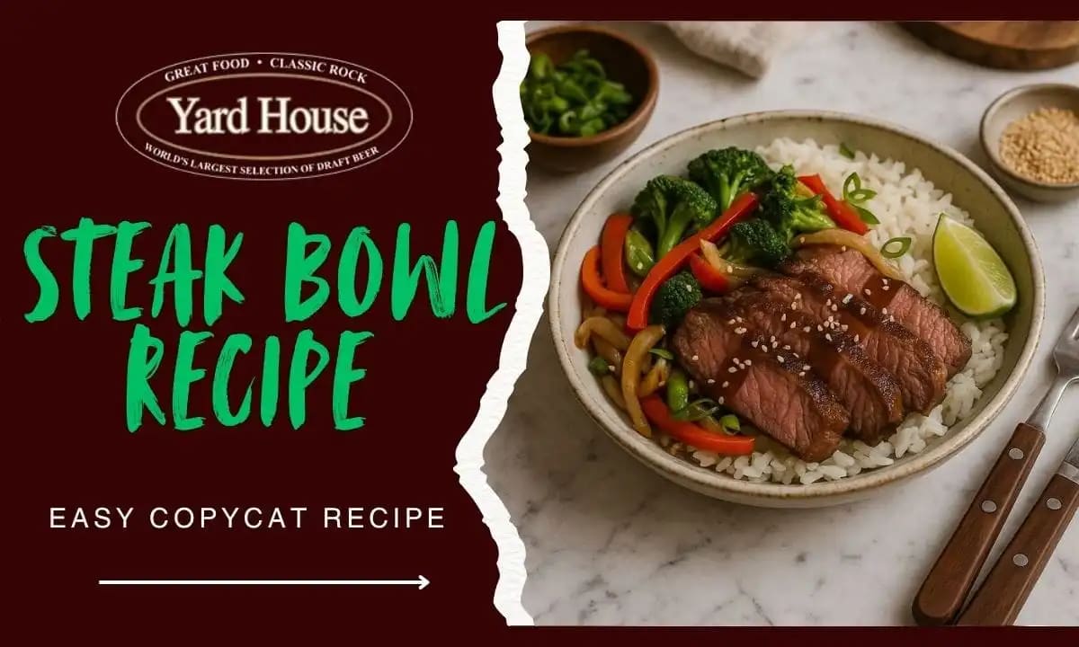 Yard House Steak Bowl Recipe