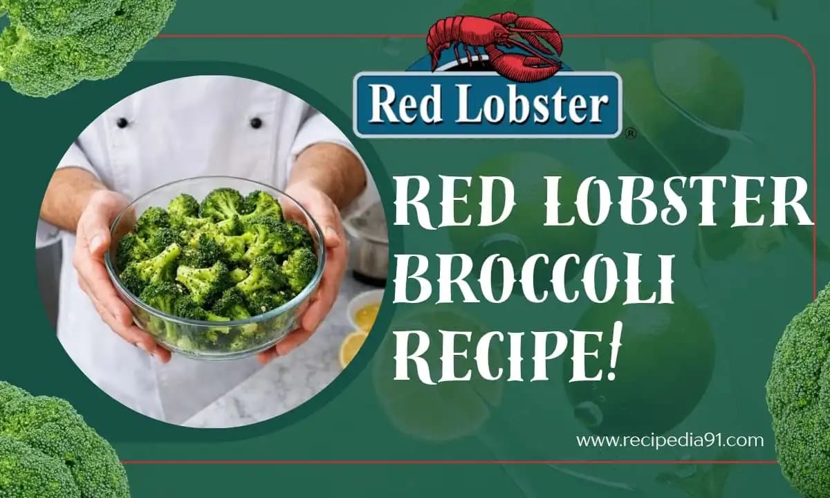 Red Lobster Broccoli Recipe