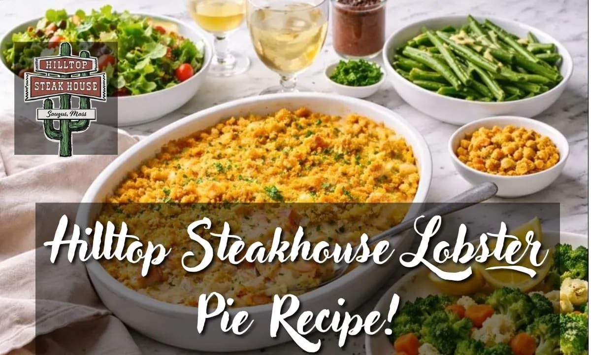 Hilltop Steakhouse Lobster Pie Recipe