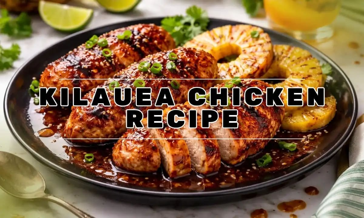 Kilauea Chicken Recipe