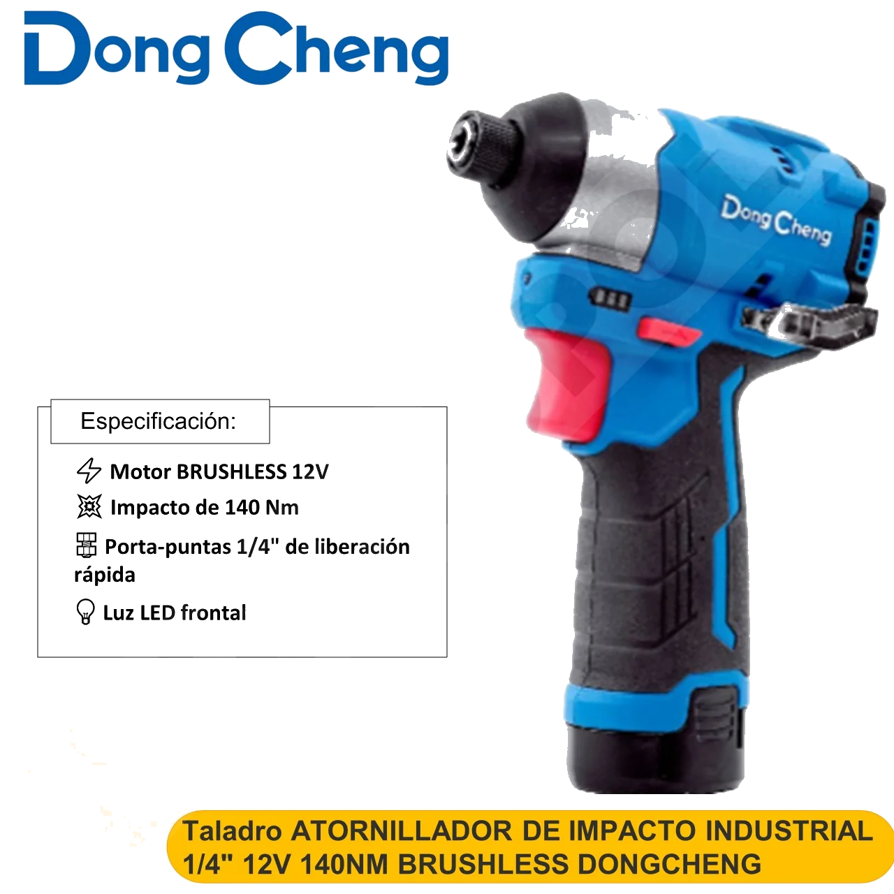 Taladro ATORNILLADOR DE IMPACTO INDUSTRIAL 1/4" 12V 140 NM BRUSHLESS DONGCHENG