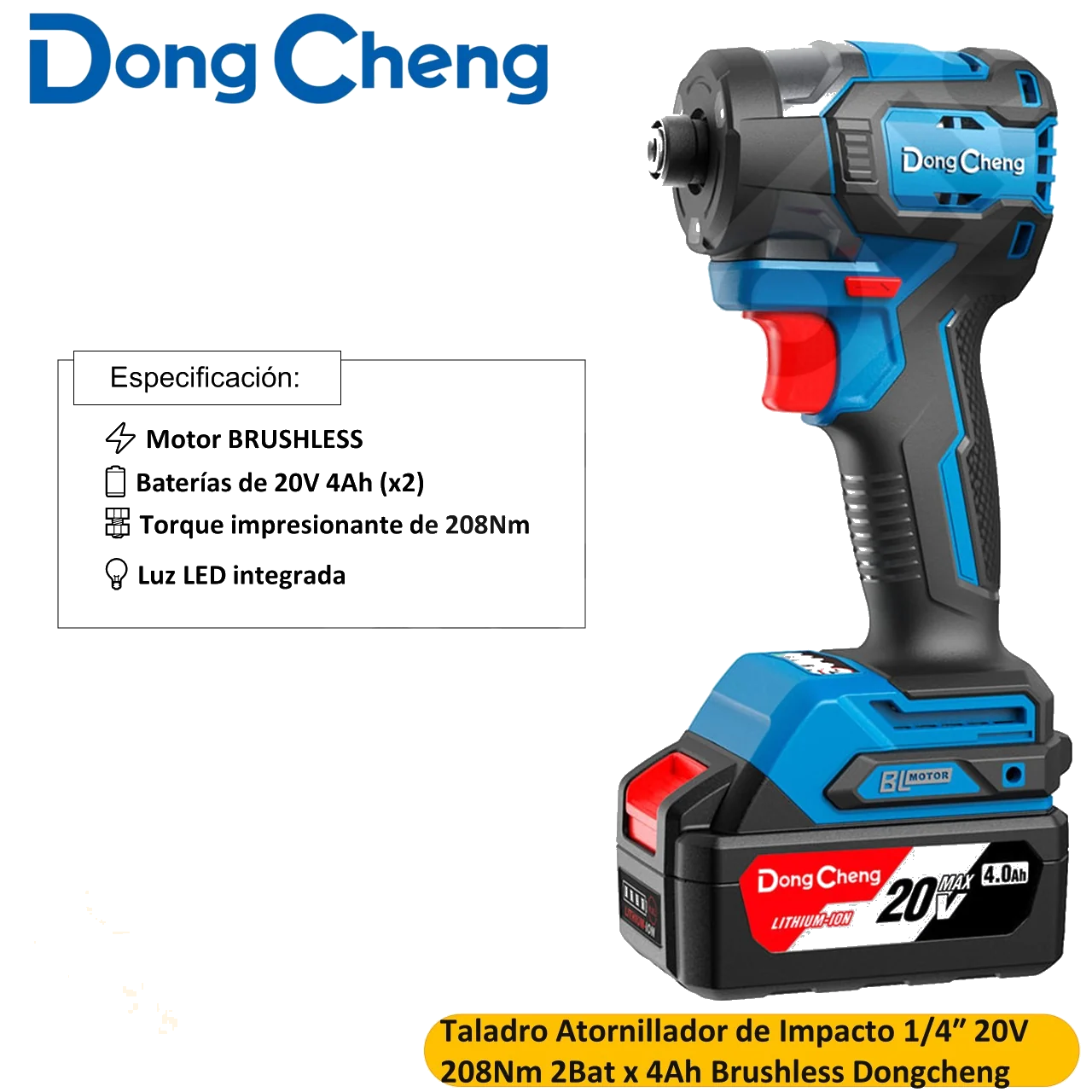 Taladro Atornillador de Impacto 1/4″ 20V 208Nm 2Bat x 4Ah Brushless Dongcheng