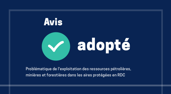 Problématique de l’exploration et de l’exploitation des ressources pétrolières, minières et forestières dans les Aires protégées en RDC.