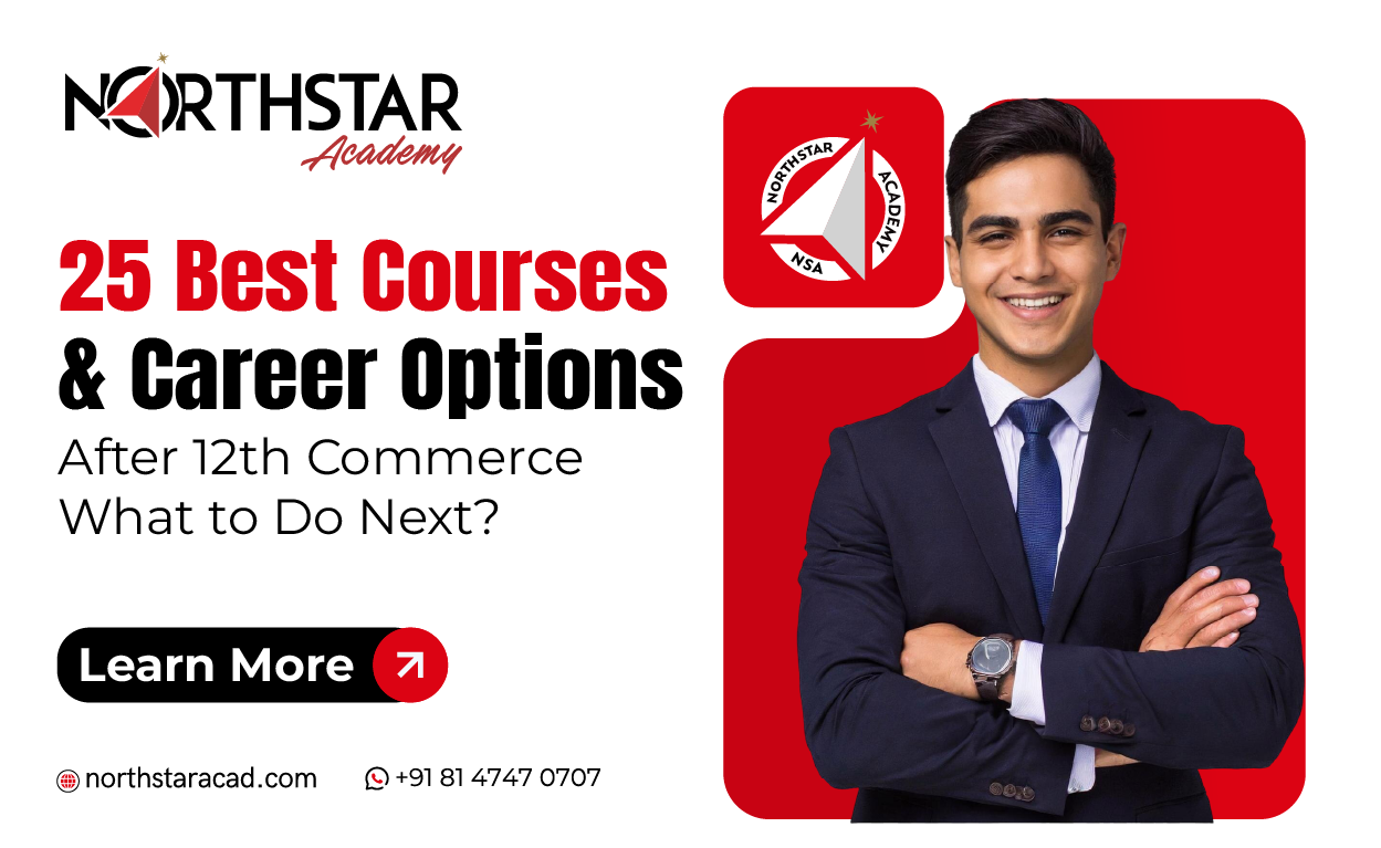 25 Best Courses and Career Options After 12th Commerce: What to Do Next?
