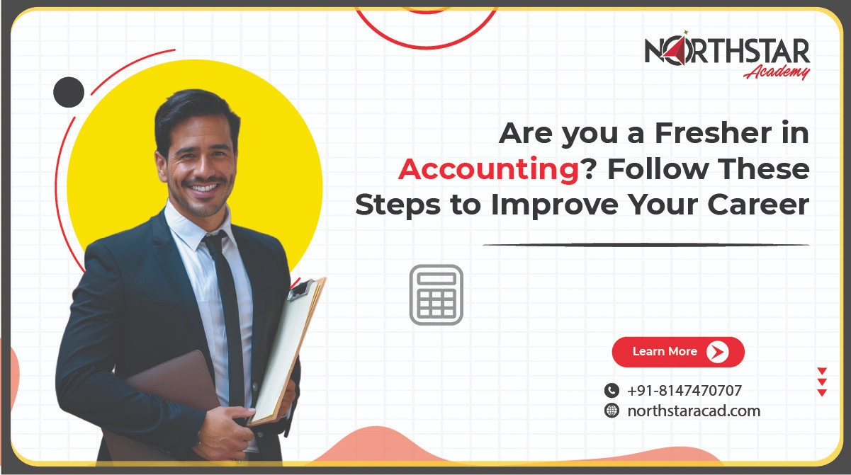  accounting career tips for beginners, successful fresher in accounting, steps to succeed in an accounting job