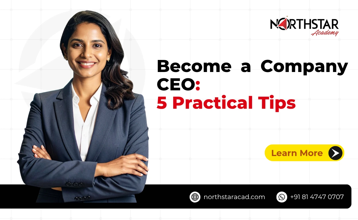 Become a Company CEO: 5 Practical Tips