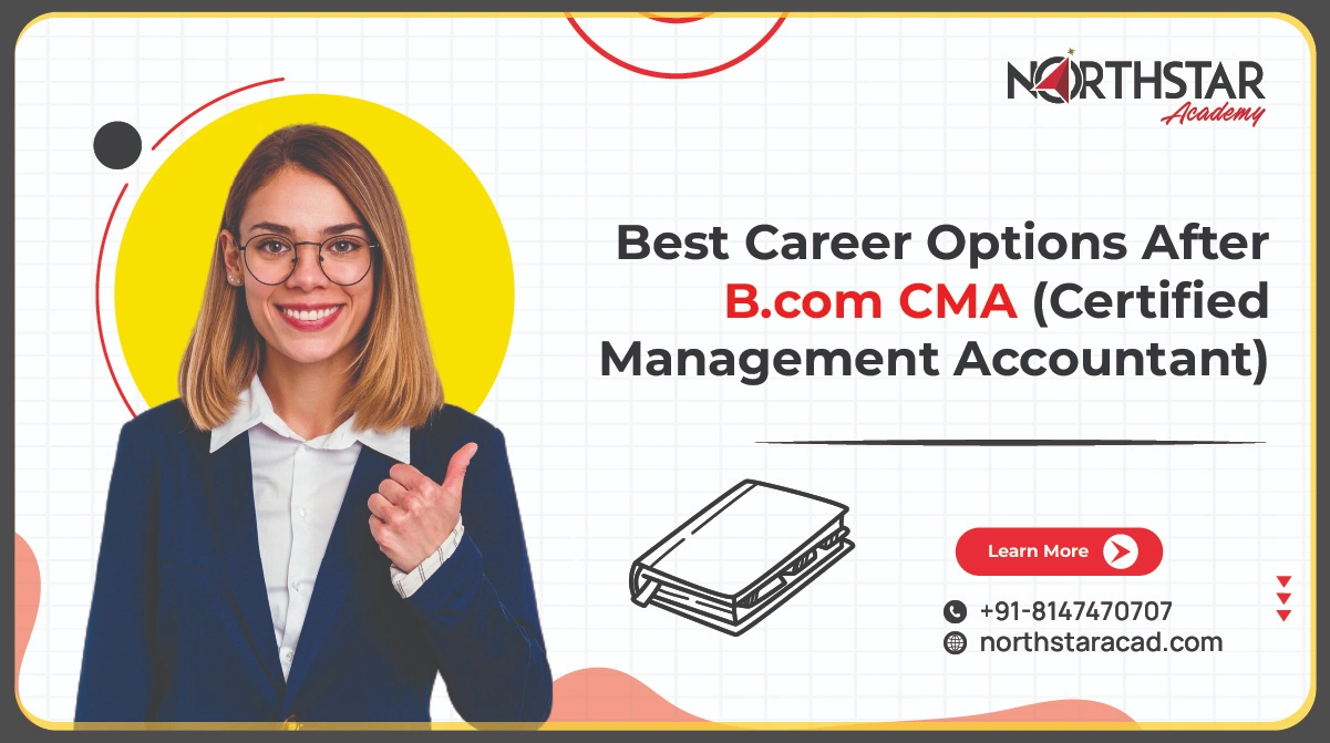 BCom graduates exploring CMA careers, career roadmap after BCom with CMA USA, CMA certification benefits for BCom students