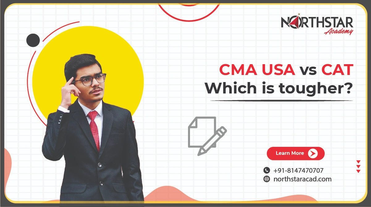 CMA USA vs CAT exam comparison chart, Difficulty level of CMA USA and CAT exams, Career opportunities after CMA USA and CAT.