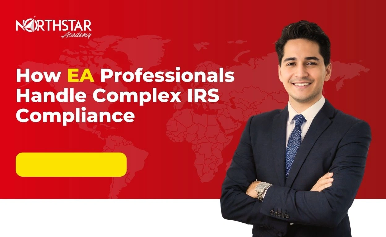 How EA Professionals Handle Complex IRS Compliance