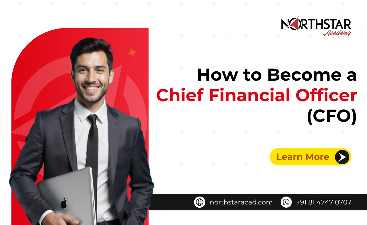 How to Become a Chief Financial Officer (CFO)