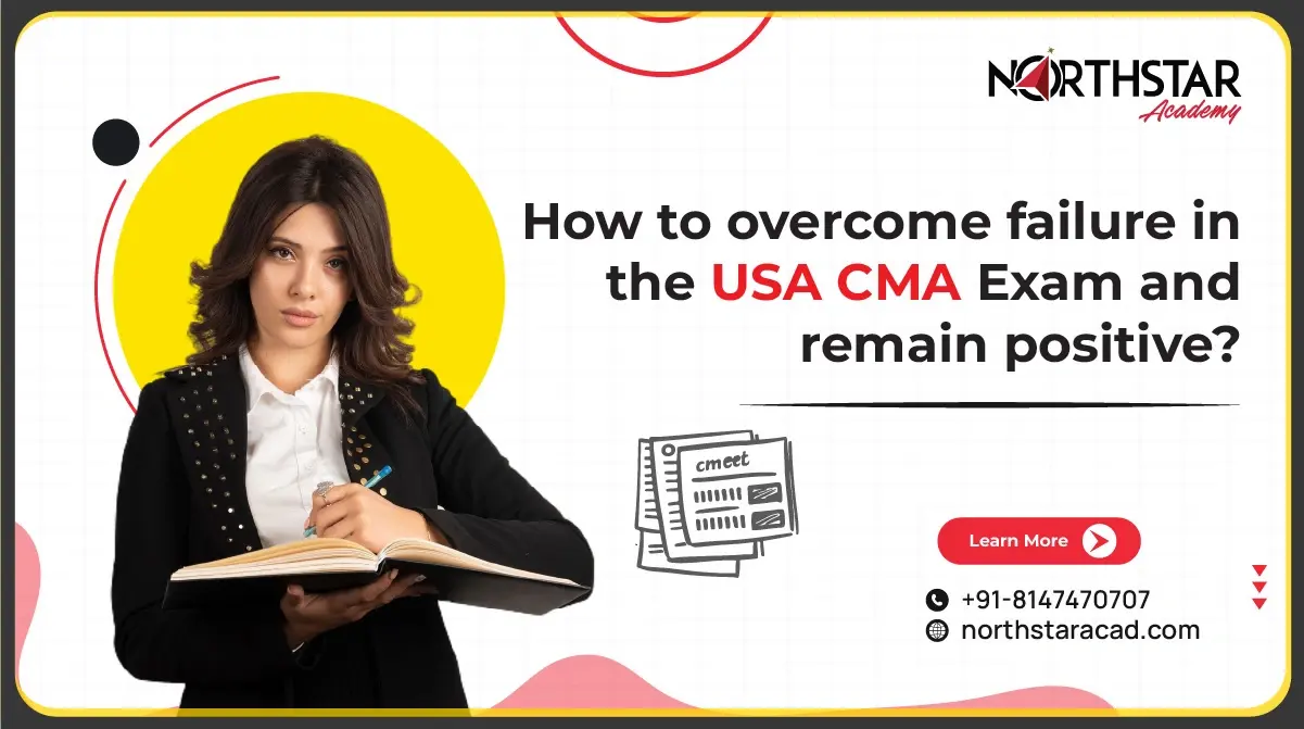 CMA exam preparation tips, overcoming CMA exam failure, CMA study strategies for success