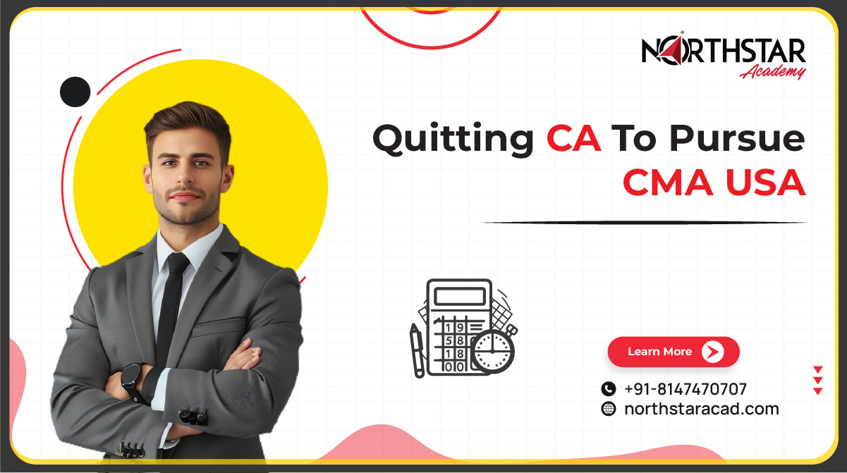 Career shift from CA to CMA USA, Benefits of choosing CMA USA over CA, CMA USA opportunities after leaving CA