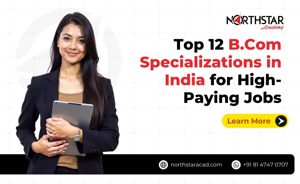 Top 12 B.Com Specializations in India for High-Paying Jobs