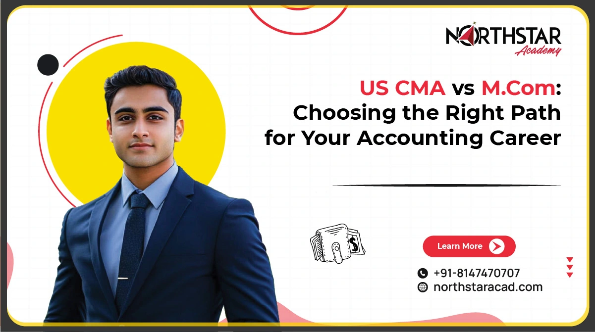  US CMA vs M.Com comparison chart, CMA USA course syllabus overview, benefits of pursuing CMA USA







