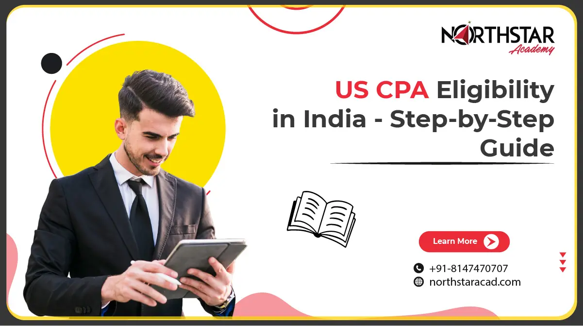 step-by-step US CPA eligibility process, Indian student reviewing CPA eligibility criteria, US CPA exam requirements for Indian candidates