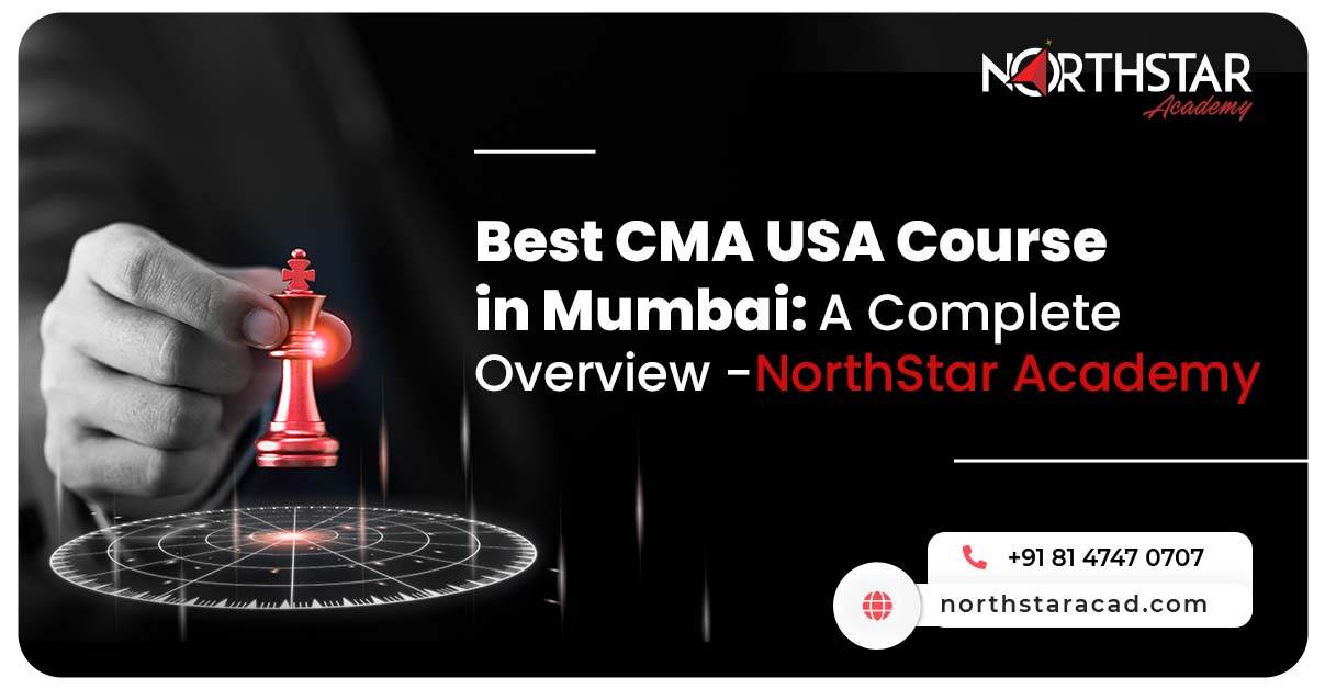 : CMA USA course details Mumbai, NorthStar Academy classroom Mumbai, CMA USA certification journey in Mumbai