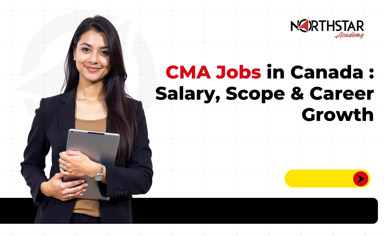 CMA Jobs in Canada : Salary, Scope & Career Growth