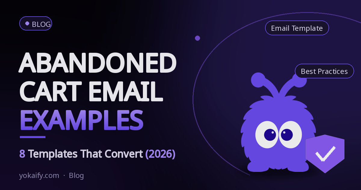 Abandoned Cart Email Examples: 8 Templates That Convert (2026)