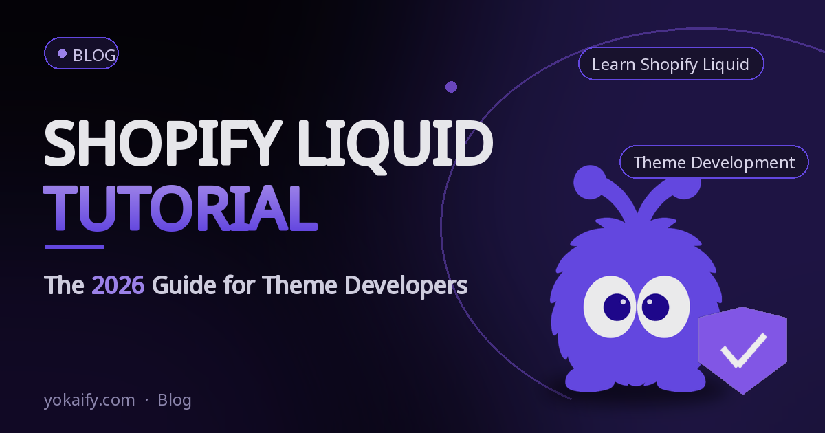 Shopify Liquid Tutorial: The 2026 Guide for Theme Developers