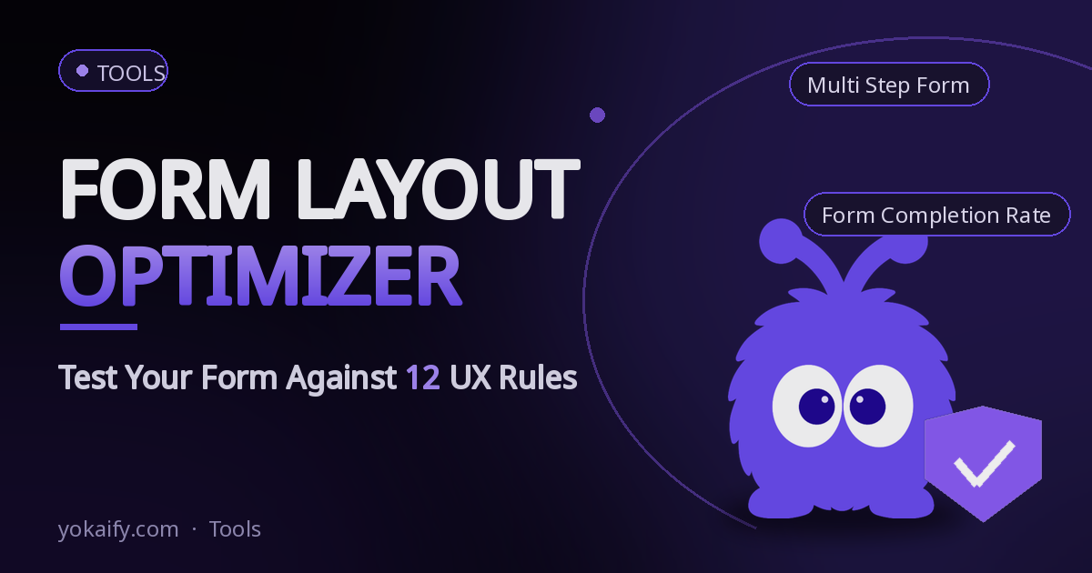 Form Layout Optimizer: Test Your Form Against 12 UX Rules | Yokaify