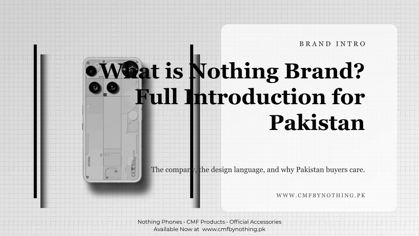 What is Nothing Brand? Full Introduction for Pakistan