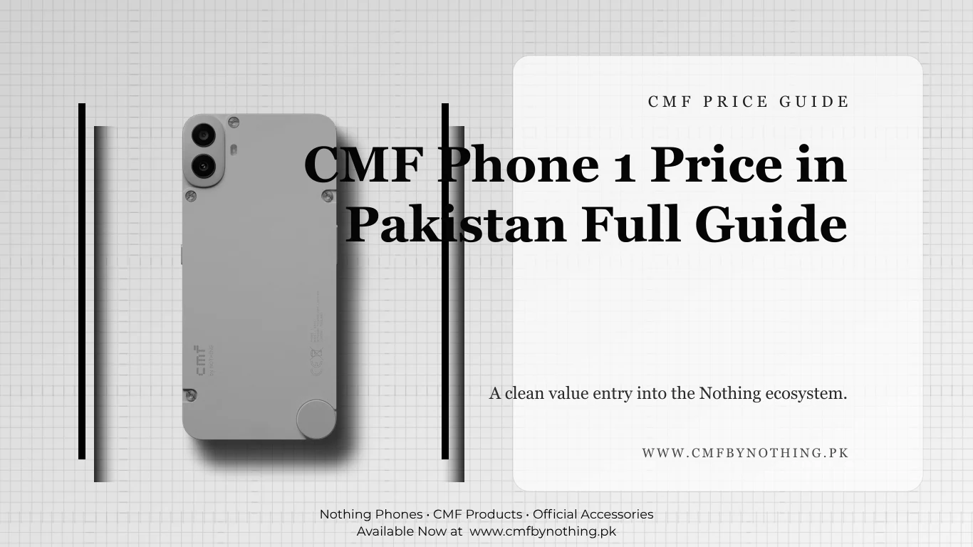 CMF Phone 1 Price in Pakistan Full Guide